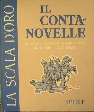 Il Contanovelle.Novelle e racconti da Sacchetti,Gozzi,Maupassant,Jerome e altri - Milli Dandolo - copertina