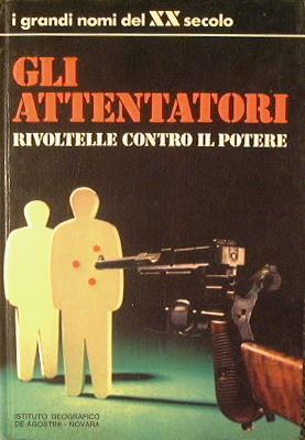 Gli attentatori. Rivoltelle contro il potere - copertina