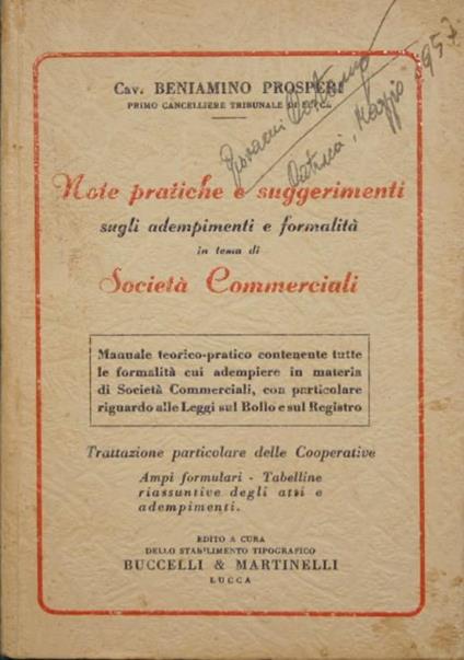 Note pratiche e suggerimenti sugli adempimenti e formalità in tema di Società Commerciali. Manuale teorico pratico contenente tutte le formalità cui adempiere in materia di Società Commerciali, con particolare riguardo alle Leggi sul Bollo e sul Regi - Beniamino Prosperi - copertina