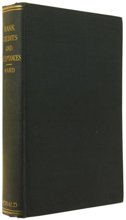 Bank Credits and Acceptances. A Revision of American Commercial Credits - Wilbert Ward - copertina