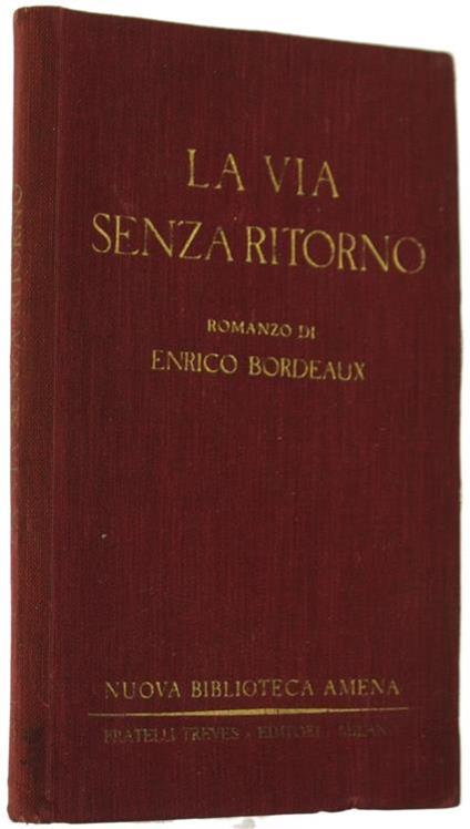La Via Senza Ritorno - Henry Bordeaux - copertina