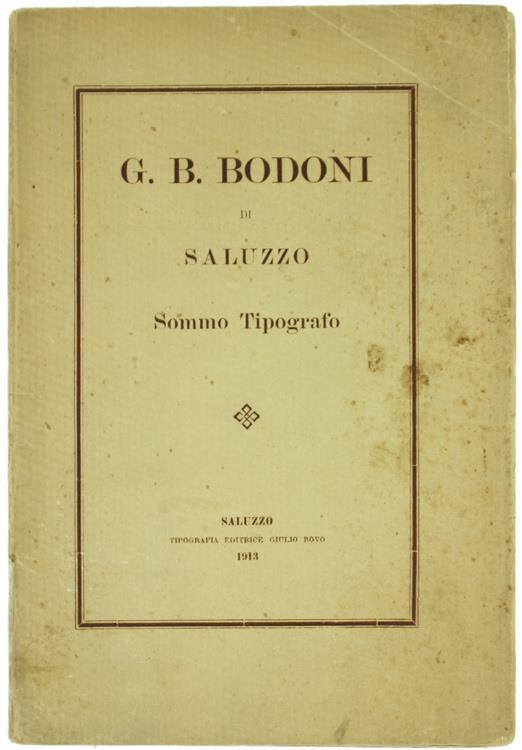 G. B. Bodoni di Saluzzo Sommo Tipografo - Giulio Bovo - copertina