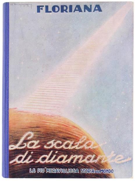 La Scala di Diamante. La Più Meravigliosa Storia del Mondo - Floriana - copertina