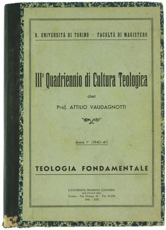 III° Quadriennio di Cultura Teologica. Anno I° (1940-41): Teologia Fondamentale - Attilio Vaudagnotti - copertina