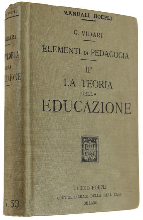 Elementi Di Pedagogia. Volume Ii: La Teoria Della Educazione - Giovanni Vidari - copertina