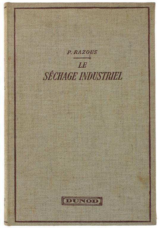 Theorie Et Pratique Du Sechage Industriel. 4Me Édition - Razous Paul - copertina