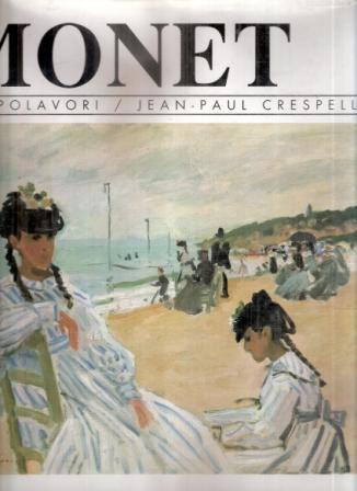 Monet I Capolavori - Jean-Paul Crespelle - copertina