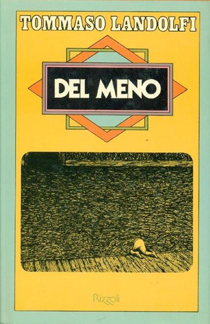 Del meno. Cinquanta Elzeviri. Prima edizione - Tommaso Landolfi - copertina