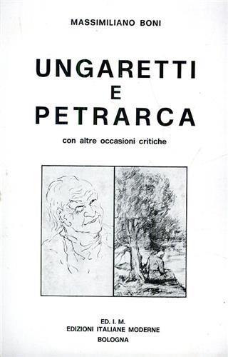 Ungaretti e Petrarca con altre occasioni critiche - Massimiliano Boni - copertina