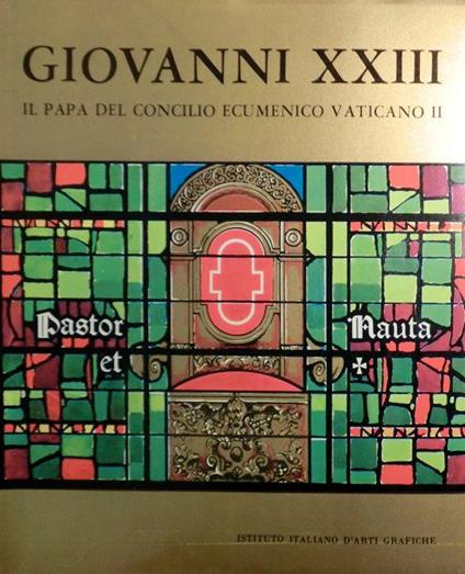 Giovanni XXIII il papa del Concilio ecumenico vaticano II - copertina