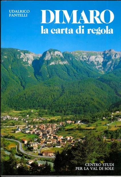 Dimaro: la carta di regola - Udalrico Fantelli - copertina