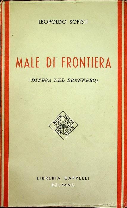 Male di frontiera: difesa del Brennero - Leopoldo Sofisti - copertina