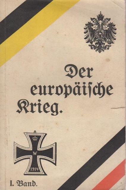 Der europäische Krieg: seine Entstehung und Tragweite und sein bisheriger Verlauf - Wendelin Haidegger - copertina