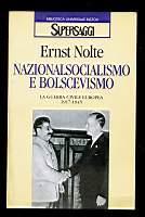 Nazionalsocialismo e bolscevismo. La guerra civile europea 1917 – 1945 - Ernst Nolte - copertina