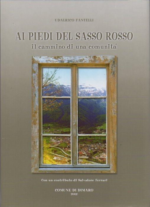 Ai piedi del sasso rosso: il cammino di una comunità - Uldalrico Fantelli - copertina