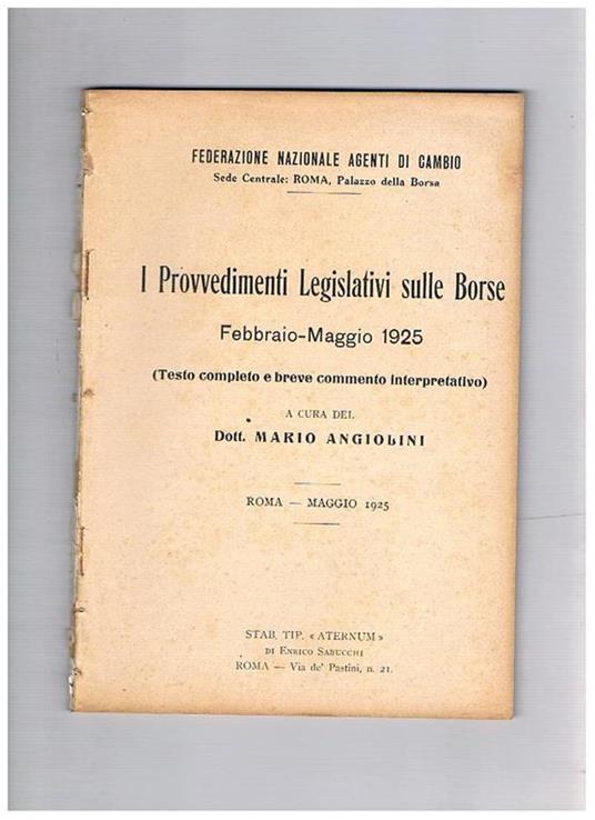 I provvedimenti legislativi sulle borse. Febb-Magg. 1925 (testo completo e breve commento interpretativo) - copertina