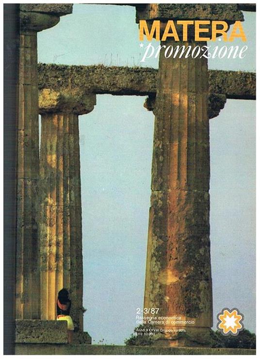 Matera promozione n° 2-3 1987 della rassegna economica della camera di commercio. (unita una cartellina con 7 tav. a colori a doppia pagina) - copertina