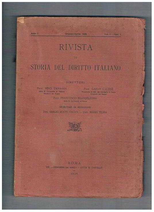 Rivista di storia del diritto italiano quadrimestrale anno I° n° 1 gen-apr. 1928. Contiene: La Stipulatio nell'età imperiale romana e durante il medio evo La Società Magna Alamanie sec. XIV-XVI La Manumissio in Ecclesia ecc - Nino Tamassia - copertina