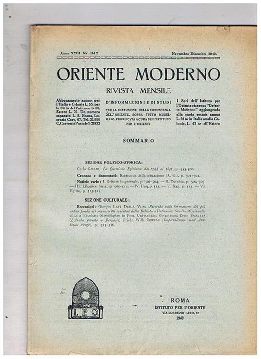 Oriente Moderno, rivista mensile d'informazioni e di studi per la diffusione della conoscenza dell'Oriente, sopra tutto musulmano, pubblicata a cura dell'Istituto per l'Oriente. Disponiamo dell'annata 1943 il solo n° 11-12 di novembre-dicembre - copertina