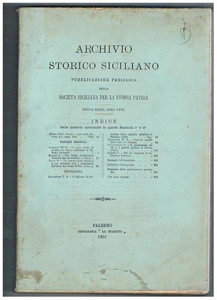 Archivio storico siciliano. periodico della Società Siciliana per la storia patria nuova serie vol. XXVI fasc. 1-4. Una santa sicilliana venerata dai maomettani a Tunisi capitoli inediti della città di Palermo la Sicilia elemento della civiltà italiana Al - copertina