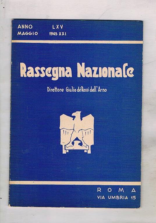 Rassegna nazionale, n° maggio 1943. Le realizzazioni del fascismo alla mostra della rivoluzione autenticità dei vangeli noi e l'Africa ecc - copertina