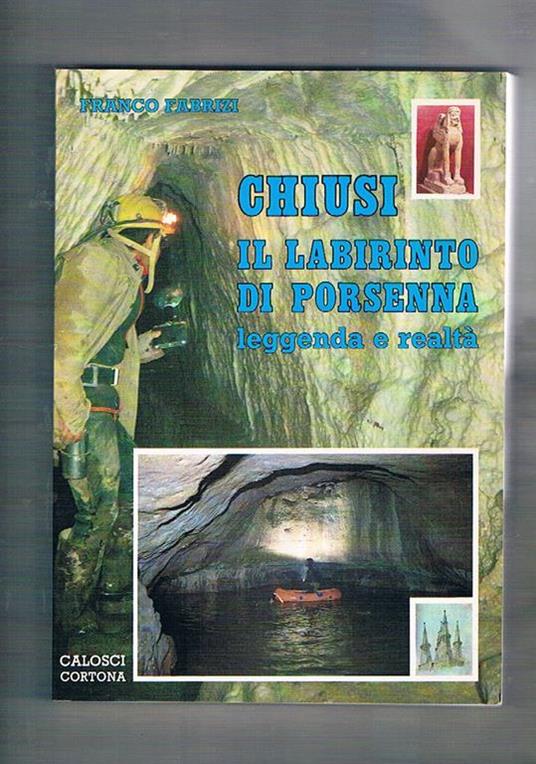 Chiusi il labirinto di Porsenna leggenda e realtà - Franco Fabrizi - copertina