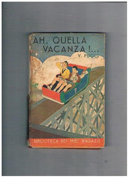 Ah, quella vacanza! - V. Pucci - copertina