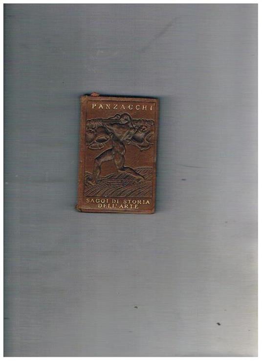 Saggi di storia e dell'arte. N° 28 della collana - E. Panzacchi - copertina