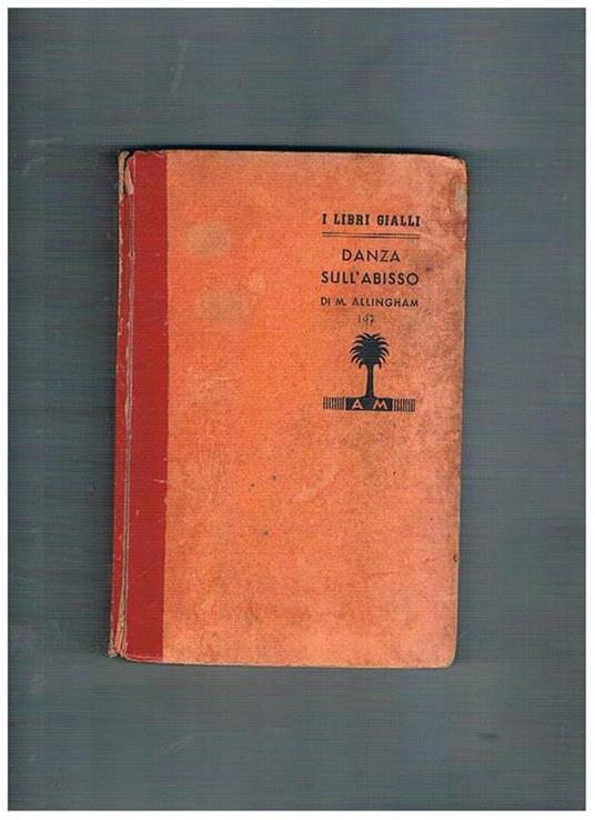Danza sull'abisso. Romanzo. Coll. I libri gialli n° 197 - M. Allingham - copertina