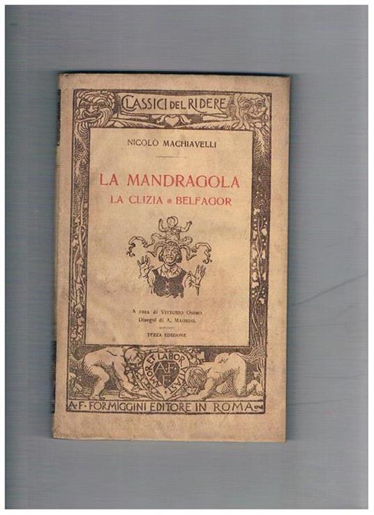 La mandragola, la Clizia, Belfagor. Terza edizione a cura di Vittorio Osimo, disegni di A. Magrini - Niccolò Machiavelli - copertina