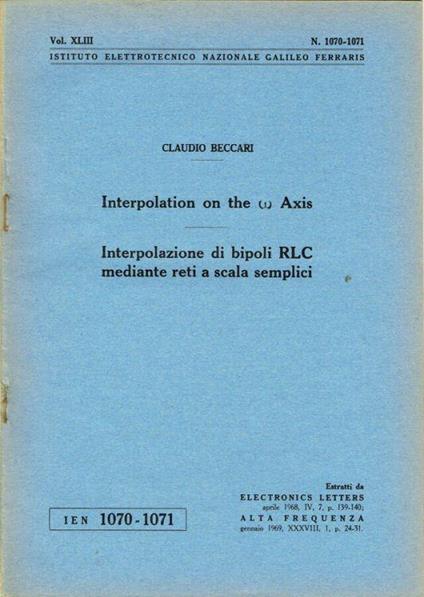Interpolation on the omega Axix - Interpolazione di bipoli RLC mediante reti a scala semplici - Claudio Beccari - copertina