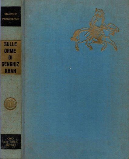 Sulle orme di Genghiz Khan - Maurice Percheron - copertina