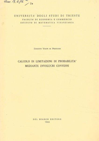 Calcolo di limitazioni di probabilità mediante involucri convessi - Ernesto Volpe di Prignano - copertina