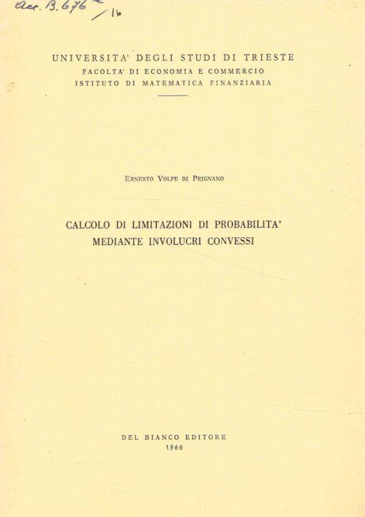 Calcolo di limitazioni di probabilità mediante involucri convessi - Ernesto Volpe di Prignano - copertina