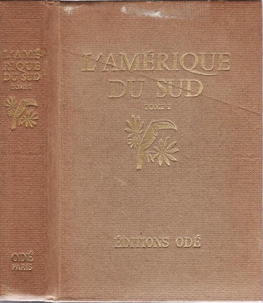 L' amerique du sud. Bresil, venezuela, colombie, equateur, guyanes - Doré Ogrizek - copertina