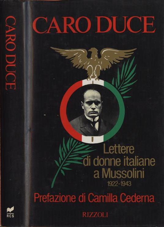 Caro Duce. Lettere di donne italiane a Mussolini 1922. 1943 - copertina