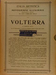 Italia artistica, Monografie illustrate XVIII, RICCI C. (direz. di). VOLTERRA - C. Ricci - copertina