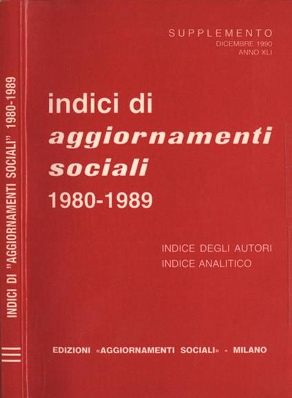 Indici di aggiornamenti sociali 1980 - 1989. Indice degli autori - indice analitico - copertina