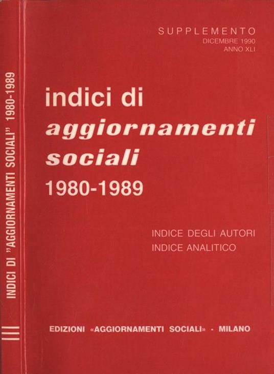 Indici di aggiornamenti sociali 1980 - 1989. Indice degli autori - indice analitico - copertina