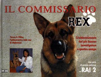 Il Commissario Rex. L'addestramento del più famoso investigatore a quattro zampe - Ingeborg Markus - copertina