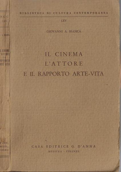 Il cinema l'attore e il rapporto arte-vita - Giovanni A. Bianca - copertina