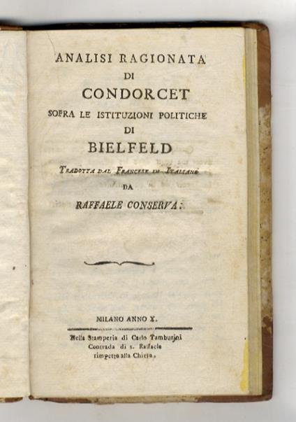 Analisi ragionata di Condorcet sopra le istituzioni politiche di Bielfeld [sic]. Tradotta dal francese in italiano da Raffaele Conserva - copertina