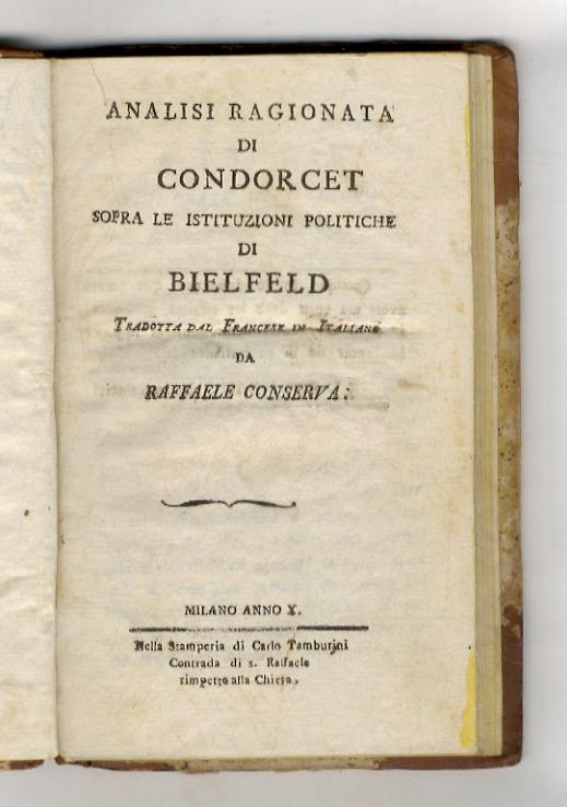 Analisi ragionata di Condorcet sopra le istituzioni politiche di Bielfeld [sic]. Tradotta dal francese in italiano da Raffaele Conserva - copertina