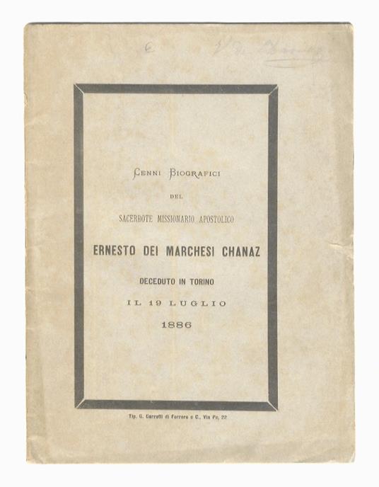 Cenni biografici del sacerdote missionario apostolico Ernesto dei marchesi Chanaz, deceduto in Torino il 19 luglio 1886 - copertina