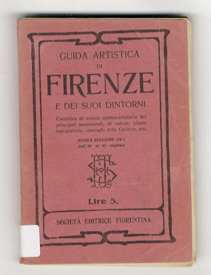 Guida artistica di Firenze e dei suoi dintorni. [...] Nuova edizione (24a), accuratamente corretta e aggiornata - copertina