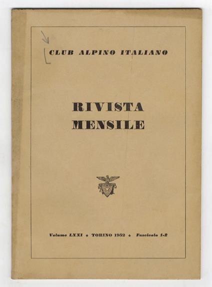 CLUB ALPINO ITALIANO. Rivista mensile. Volume LXXI. 1952. Fascicoli 1-2, 3-4, 5-6, 7-8, 9-10, 11-12. [Annata completa] - copertina