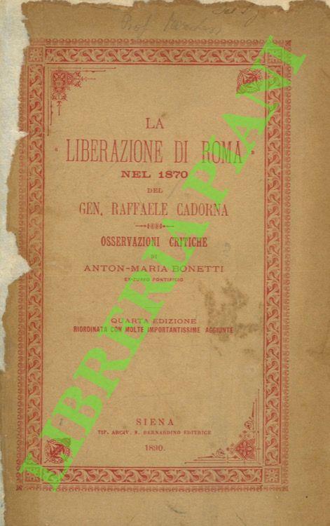 La liberazione di Roma nel 1870 del Gen. Raffaele Cadorna. Osservazioni critiche - copertina
