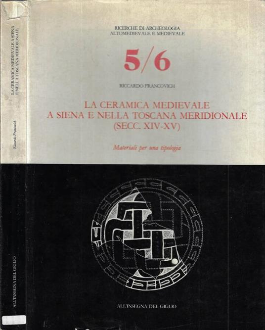 La ceramica medievale a Siena e nella Toscana meridionale ( - Riccardo Francovich - copertina