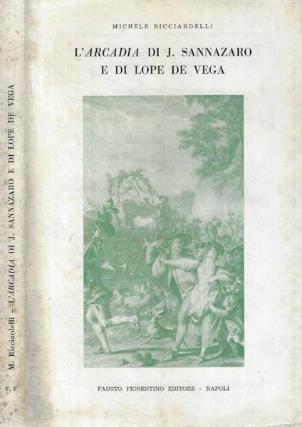 L'arcadia di J. Sannazaro e di Lope De Vega - copertina
