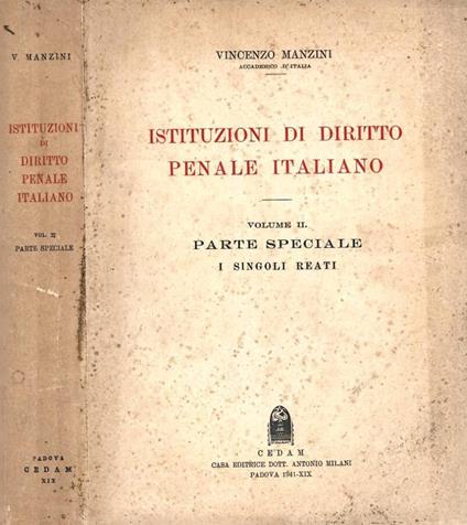 Istituzioni di diritto penale italiano. Volume II. Parte spe - Vincenzo Manzini - copertina